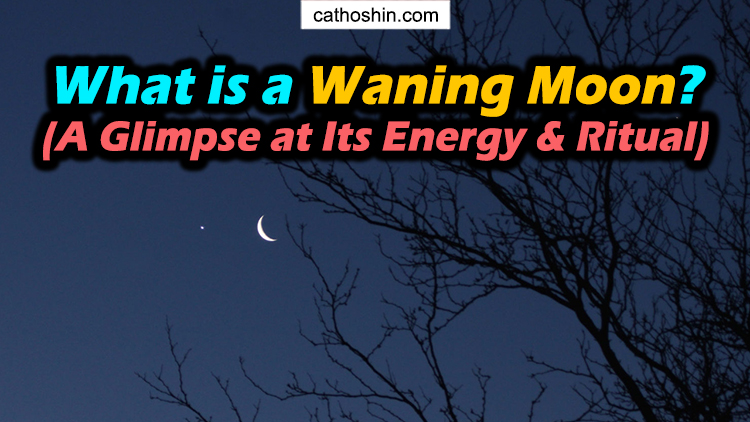 What is a Waning Moon (A Glimpse at Its Energy & Ritual)