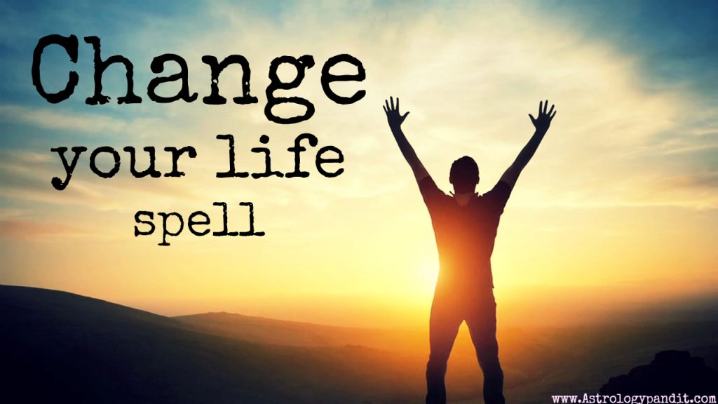 Best Spells To Change Your Life