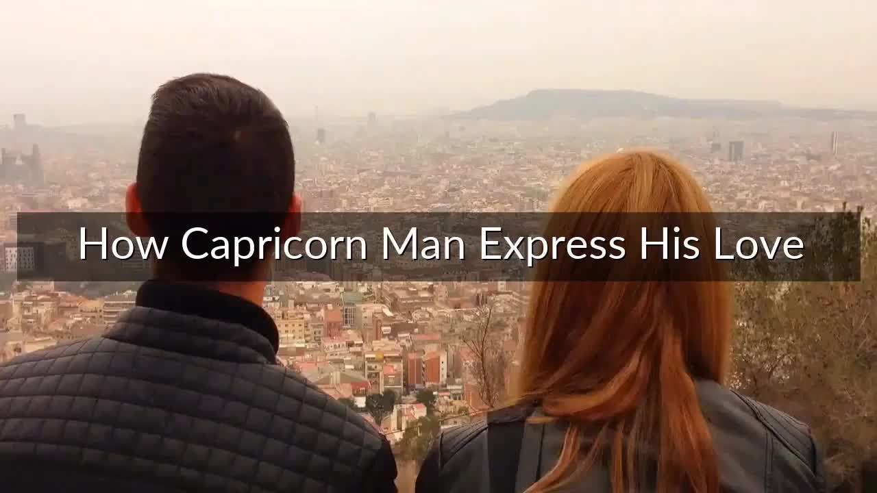 How Capricorn Man Express His Love