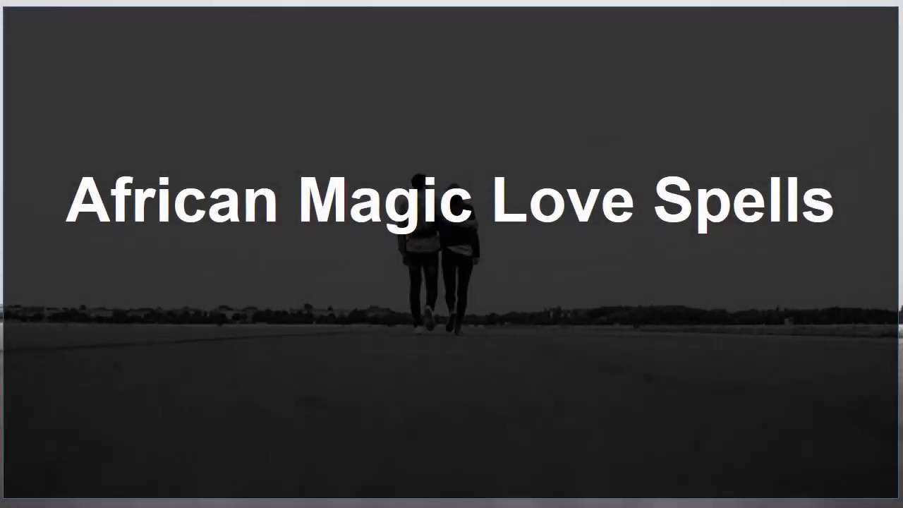 Free African Love Spells