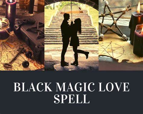 Real Black Magic Love Spell